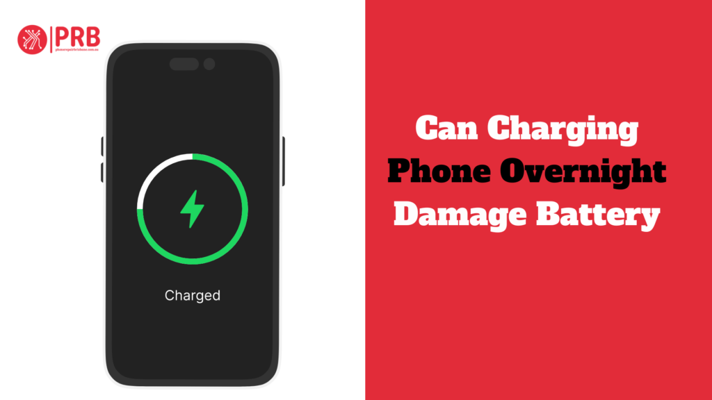 Can Charging Phone Overnight Damage Battery