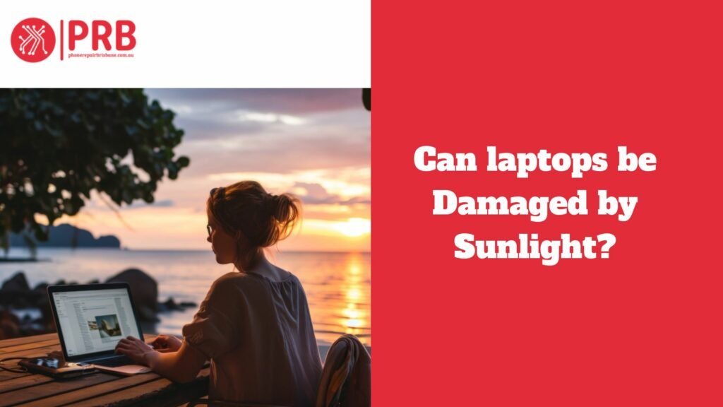 Can laptops be Damaged by Sunlight?
