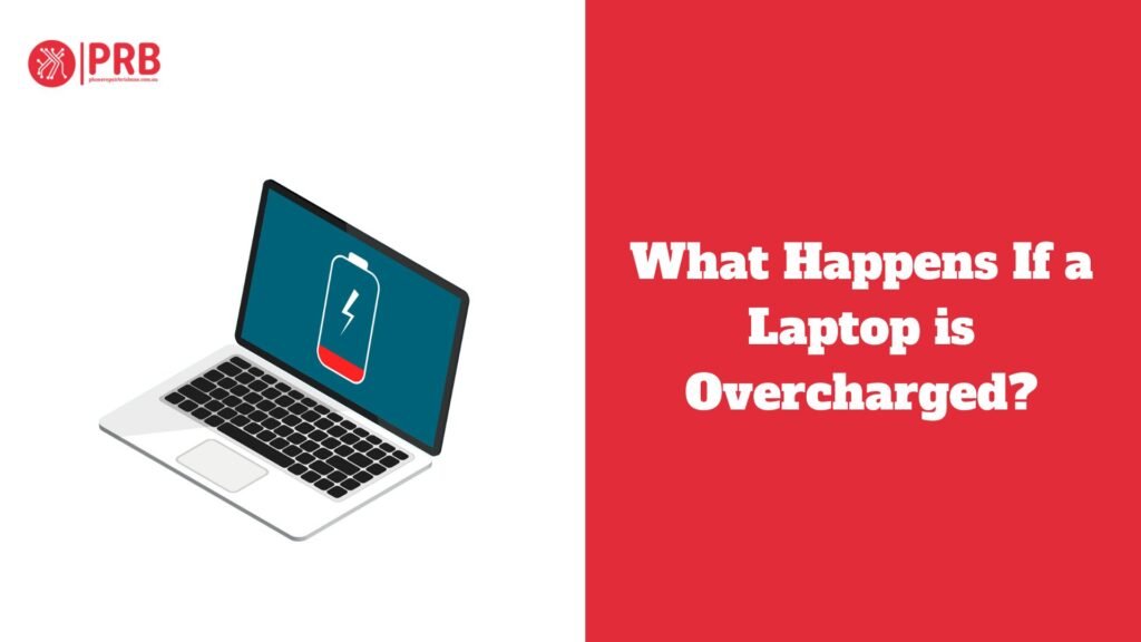 What Happens If a Laptop is Overcharged?