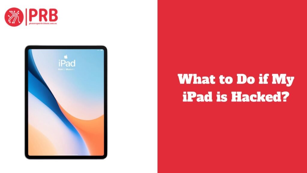 What to Do if My iPad is Hacked?