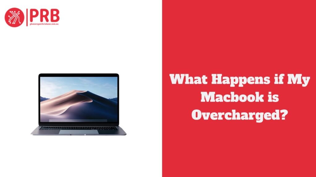 What Happens if My Macbook is Overcharged?