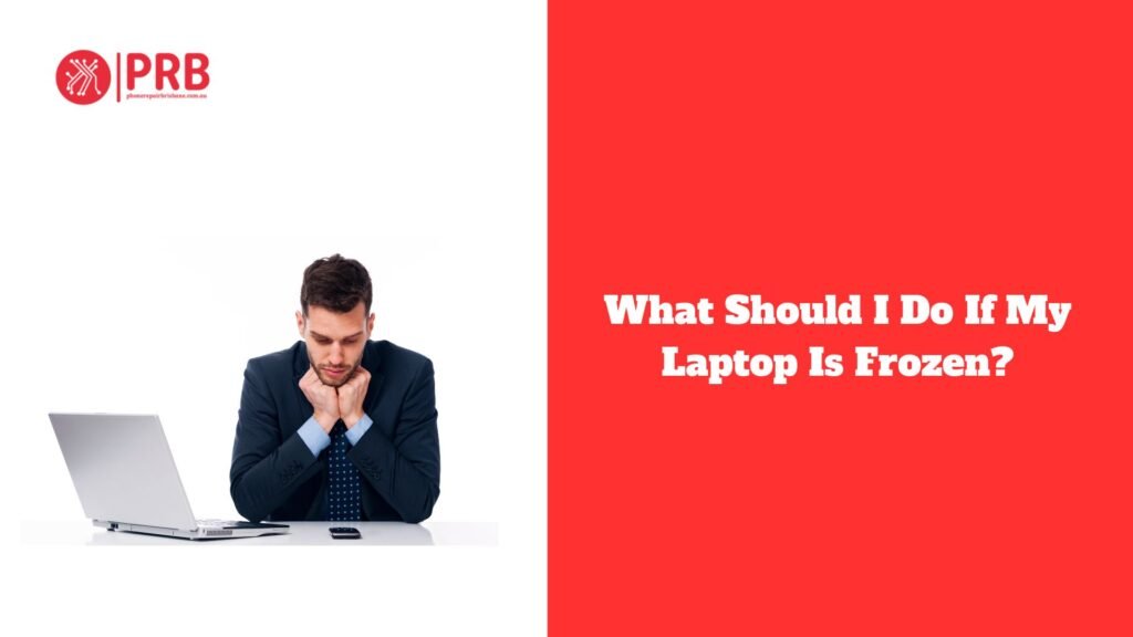 What Should I Do If My Laptop Is Frozen?