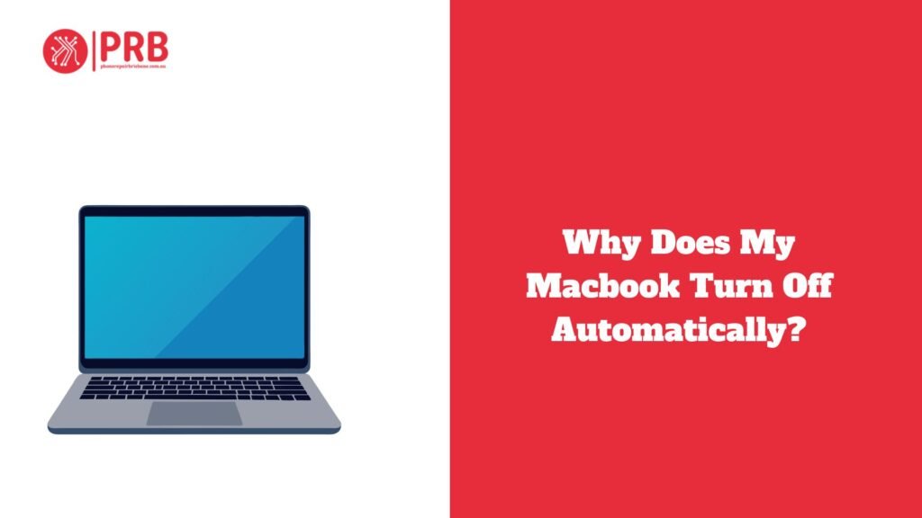 Why Does My Macbook Turn Off Automatically?