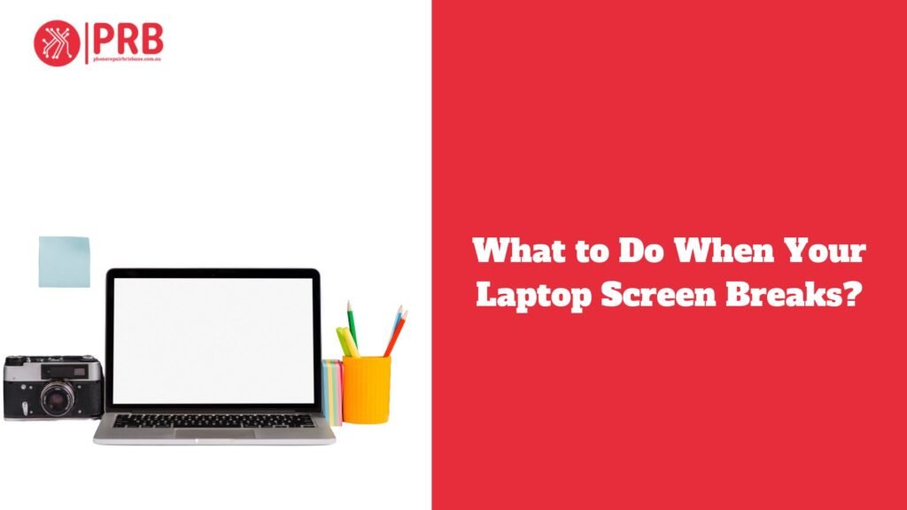 What to Do When Your Laptop Screen Breaks?