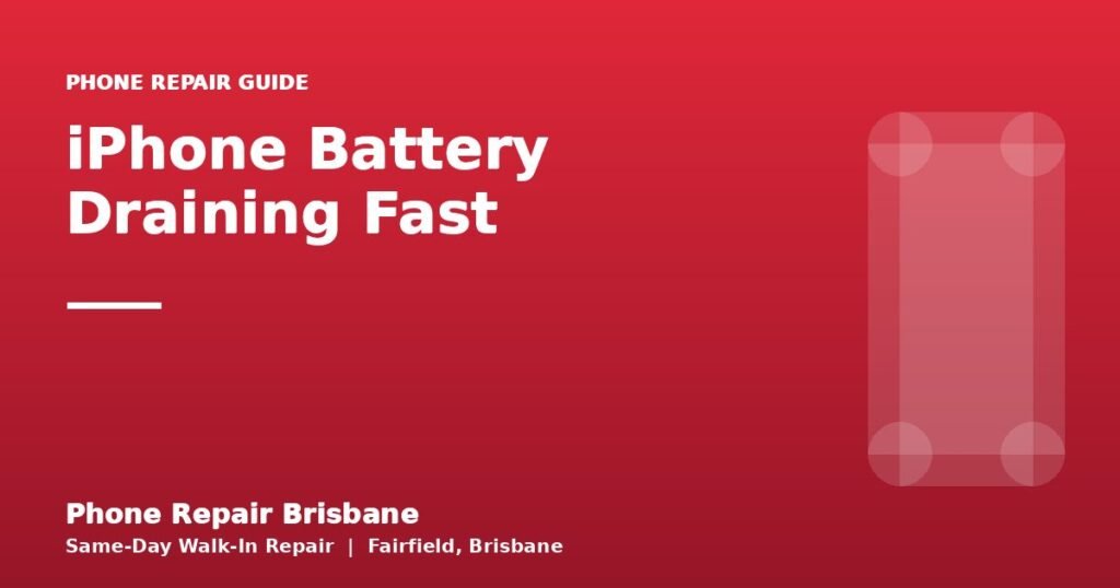 iPhone Battery Draining Fast — Phone Repair Brisbane